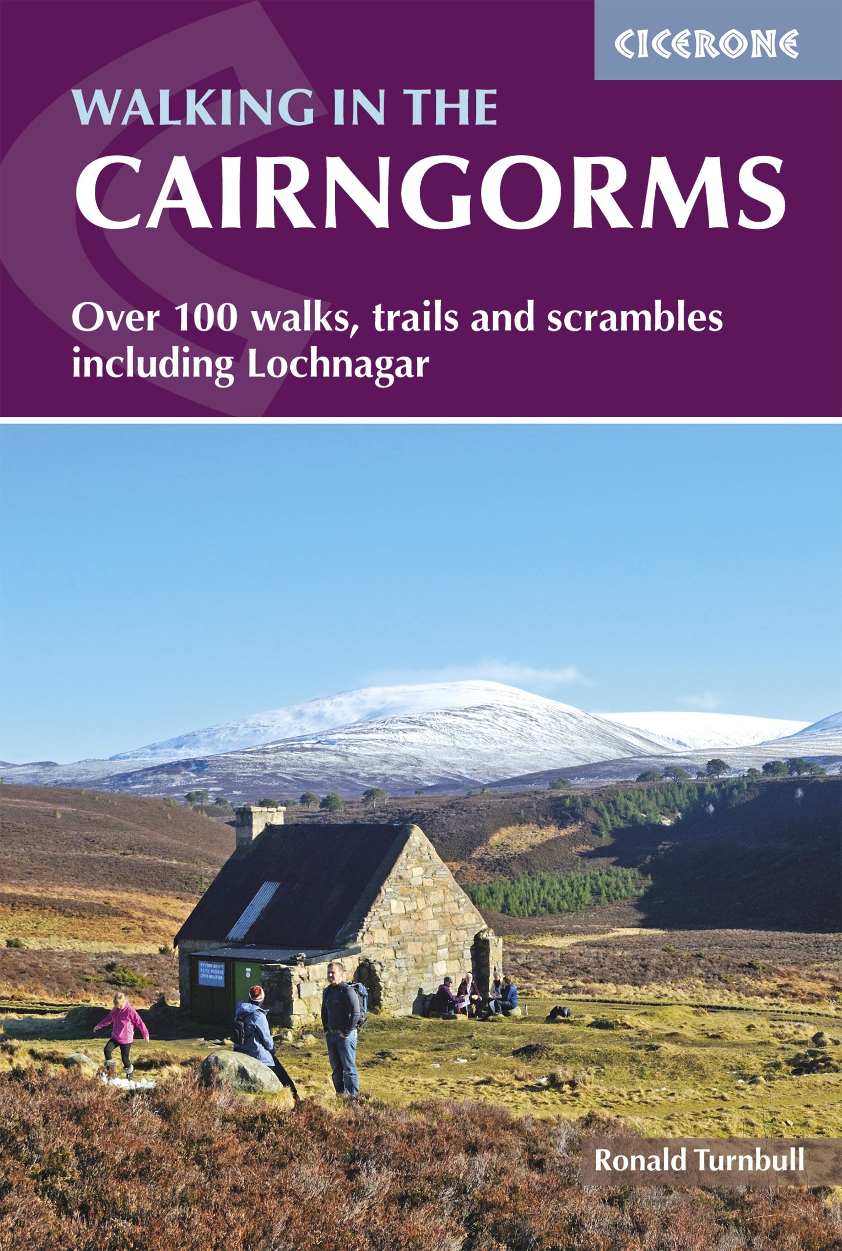 Walking in the Cairngorms: Over 100 walks, trails and scrambles including Lochnagar (Cicerone Guides)