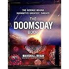 The Doomsday Book: The Science Behind Humanity's Greatest Threats