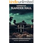 Slander Hall