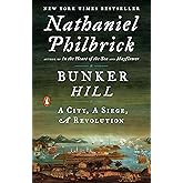 Bunker Hill: A City, A Siege, A Revolution (The American Revolution Series)