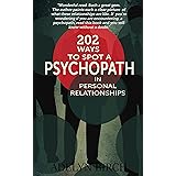 202 Ways To Spot A Psychopath In Personal Relationships