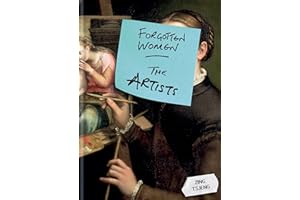 Forgotten Women: The Artists