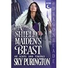 A Shield Maiden&rsquo;s Beast (Of Scots and Vikings Book 3)