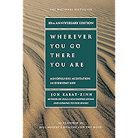 Wherever You Go, There You Are: Mindfulness Meditation In Everyday Life book cover
