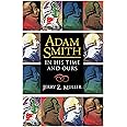 Adam Smith in His Time and Ours