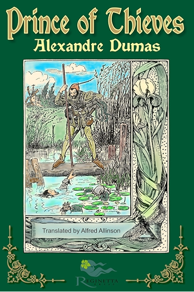 Amazon Com The Prince Of Thieves Tales Of Robin Hood By Alexandre Dumas Book 1 Ebook Dumas Alexandre Light Donnie Jones Andrea Allinson Alfred Kindle Store