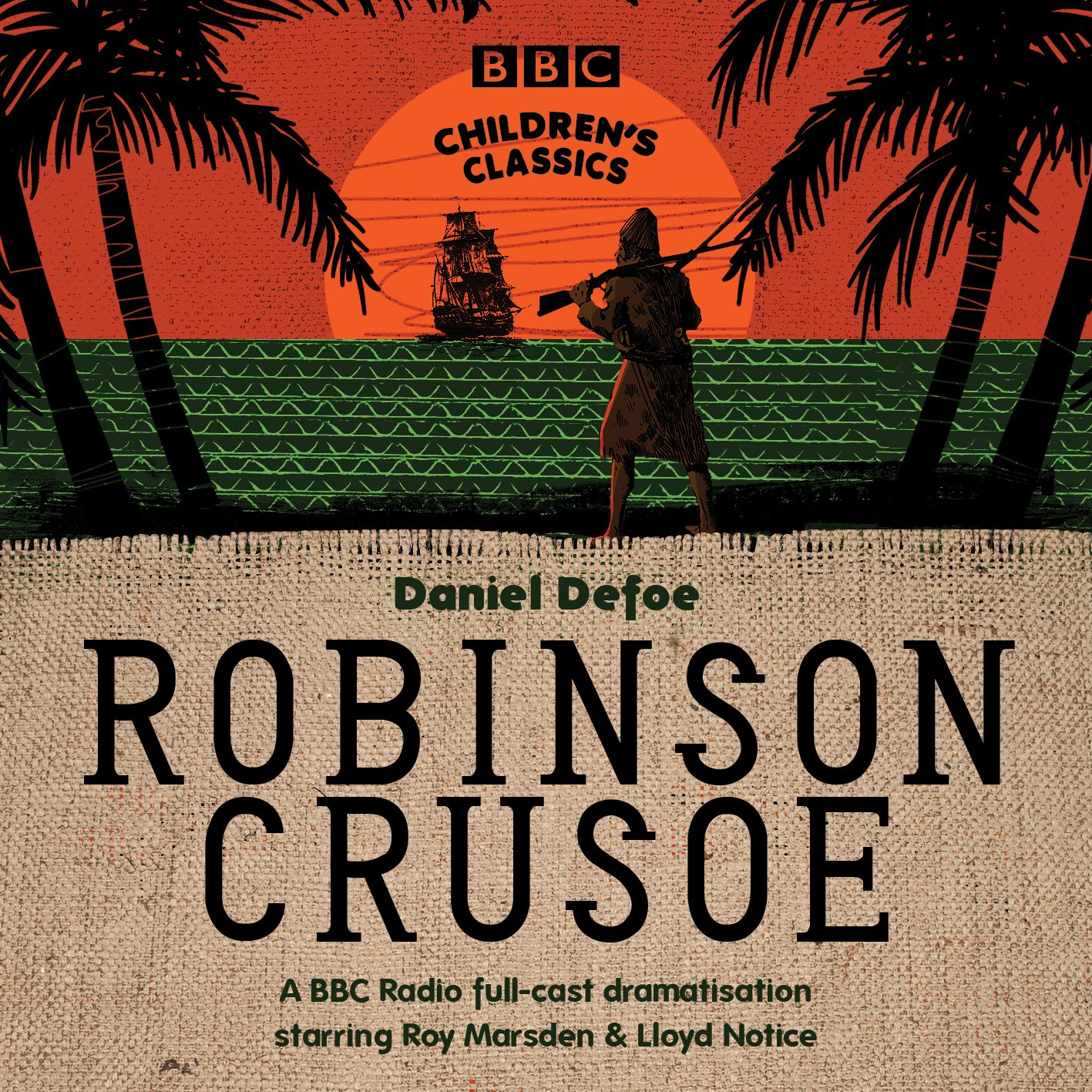 Robinson Crusoe Bbc Children S Classics Defoe Daniel Full Cast Marsden Roy 9781408400654 Amazon Com Books