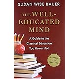 The Well-Educated Mind: A Guide to the Classical Education You Never Had