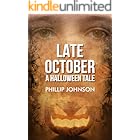 Late October: A Halloween Tale