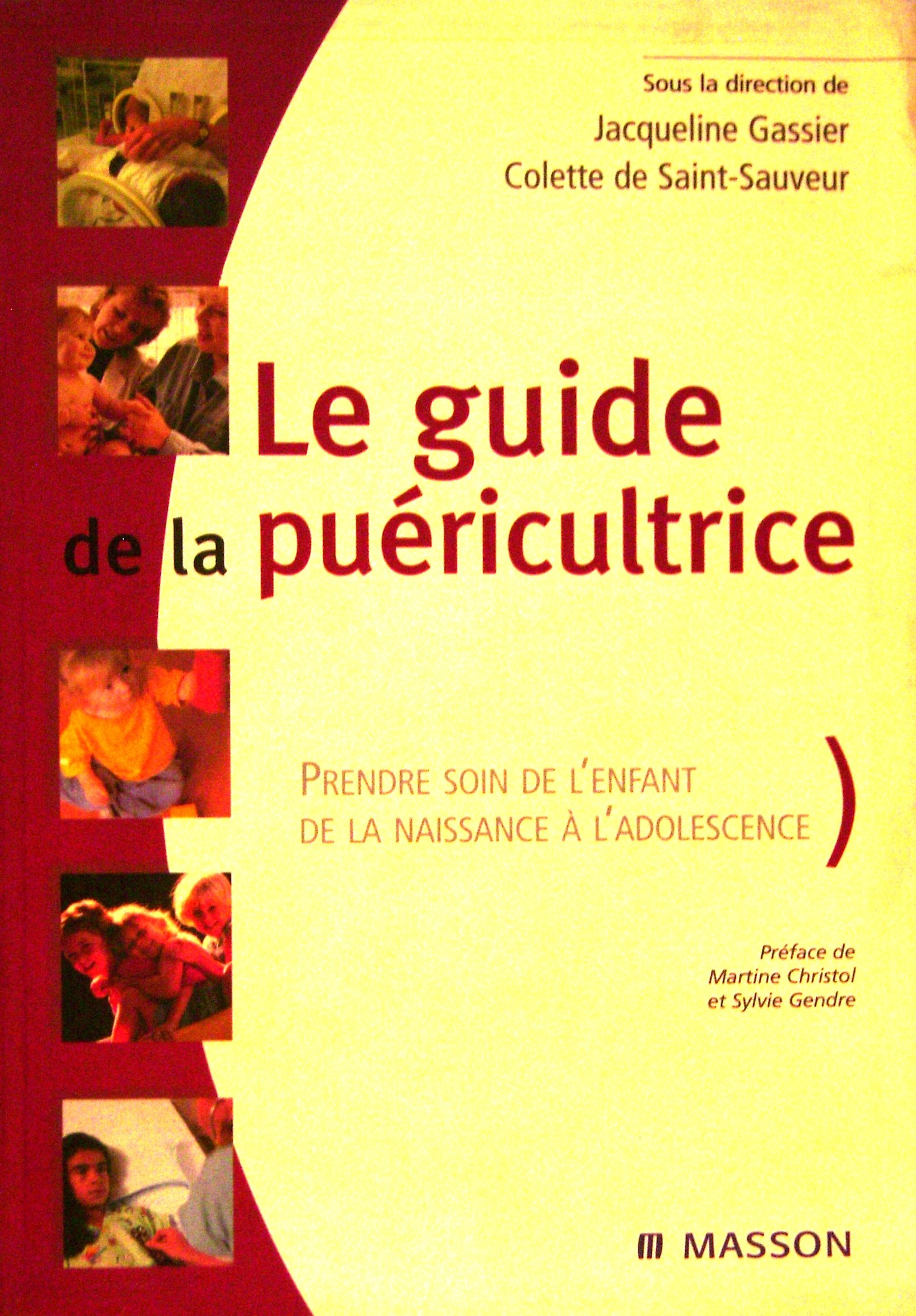 Le Guide De La Puericultrice Prendre Soin De L Enfant De La Naissance A L Adolescence Gassier Jacqueline Saint Sauveur Colette De Amazon Com Books Le Guide De La Puericultrice Prendre Soin De L Enfant De La Naissance A L Adolescence Gassier Jacqueline Saint Sauveur Colette De Amazon Com Books