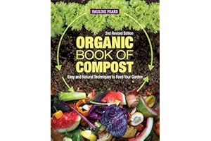 Organic Book of Compost, 2nd Revised Edition: Easy and Natural Techniques to Feed Your Garden (IMM Lifestyle Books) Handbook to Sustainable, Low-Cost Methods, Community Composting, & More, with FAQs
