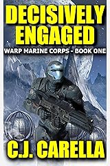 Decisively Engaged (Warp Marine Corps Book 1) Kindle Edition
