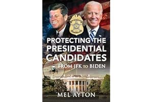Protecting the Presidential Candidates: From JFK To Biden