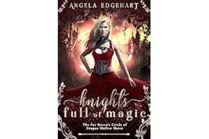 Knights Full of Magic (The Fae Queen's Circle of Dragon Shifter Mates Book 1)