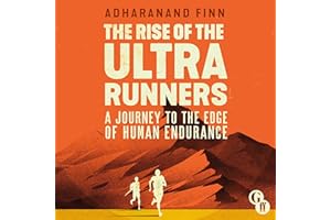 The Rise of the Ultra Runners: A Journey to the Edge of Human Endurance