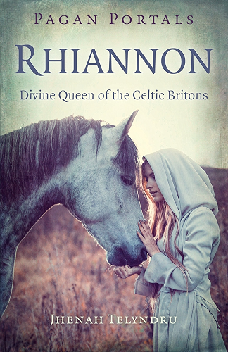 Download Pagan Portals - Rhiannon: Divine Queen of the Celtic Britons (English Edition) PDF