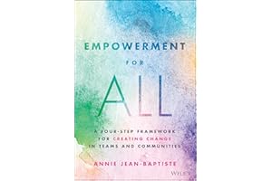 Empowerment for All: A Four-Step Framework for Creating Change in Teams and Communities
