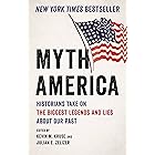 Myth America: Historians Take On the Biggest Legends and Lies About Our Past