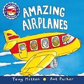 Amazing Airplanes (Amazing Machines)