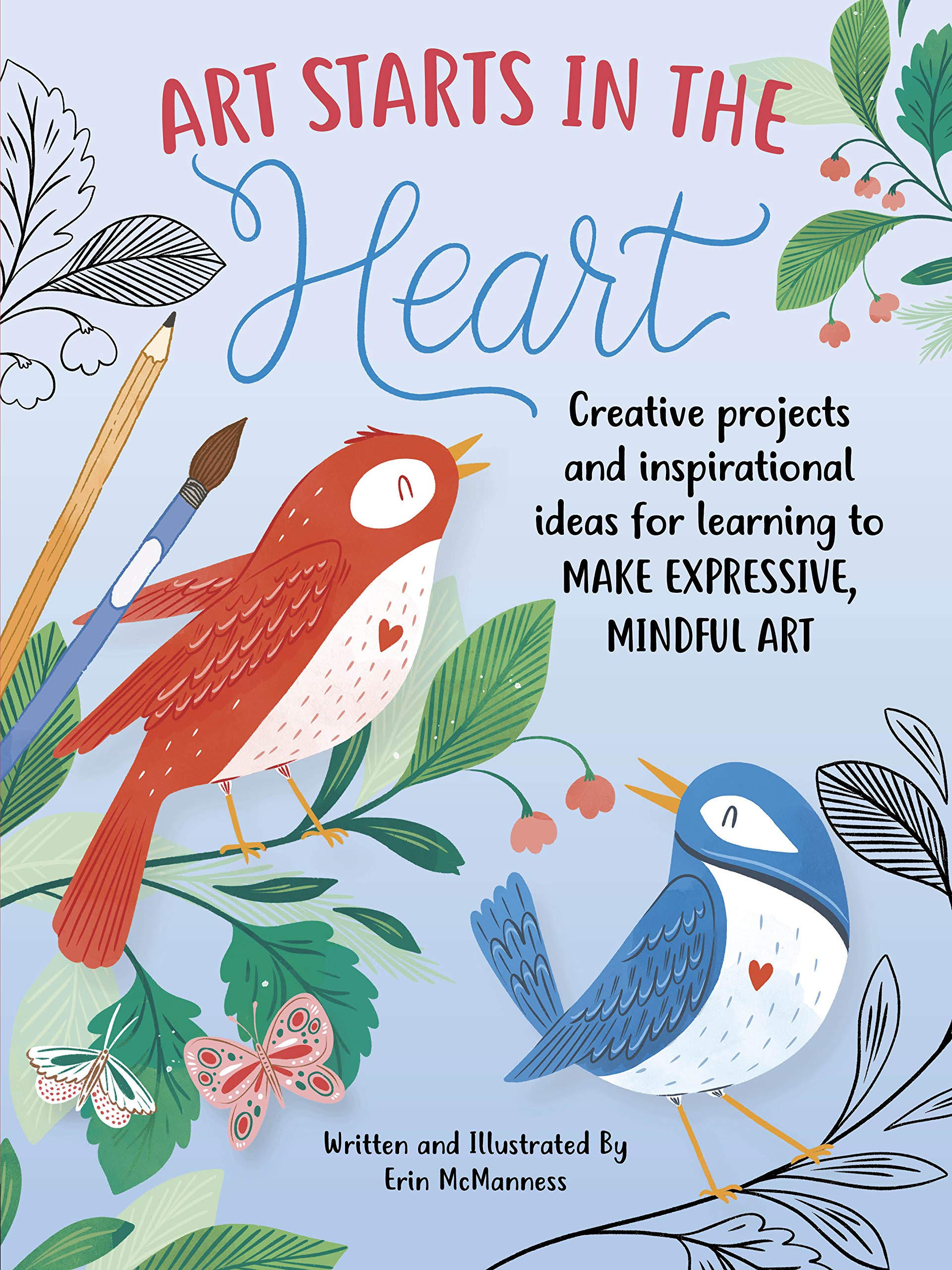Walter Foster Publishing Art Starts in the Heart: Creative projects and inspirational ideas for learning to make expressive, mindful art: 1, 222.25mm x 296.42mm