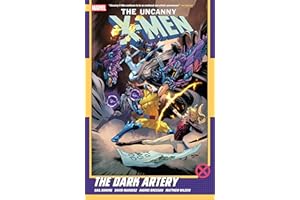 Uncanny X-Men By Gail Simone Vol. 2: The Dark Artery (Uncanny X-Men (2024-))