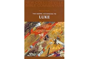 The Gospel According to Luke: New Testament (New Collegeville Bible Commentary. New Testament; Volume 3)