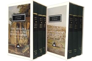 The Decline and Fall of the Roman Empire: Volumes 1-3, Volumes 4-6