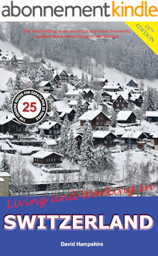 Download Living and Working in Switzerland: A Survival Handbook (Living & Working) (English Edition) PDF