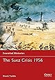 The Suez Crisis 1956 (Essential Histories)