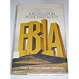 Ebla: A Revelation in Archaeology