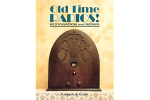Old Time Radios! Restoration and Repair