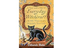 Year and a Day of Everyday Witchcraft: 366 Ways to Witchify Your Life