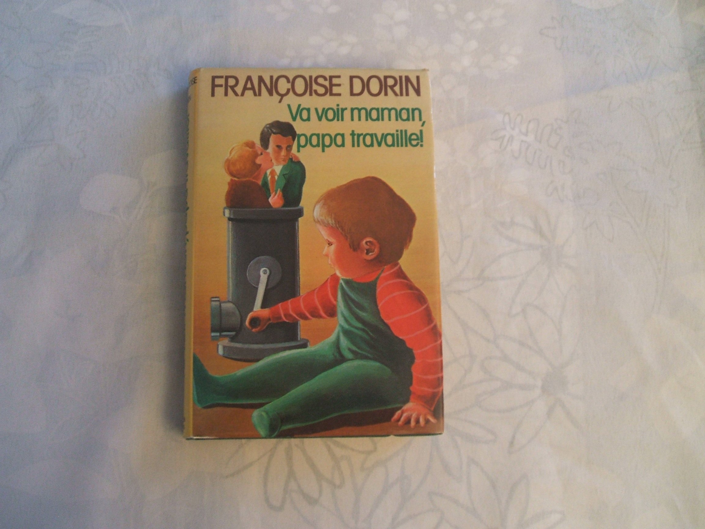 couverture de : Va voir maman, papa travaille!