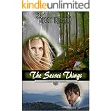 The Secret Things: Unchained Souls Series