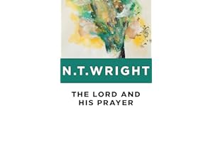 The Lord and His Prayer