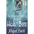 Heart Bond: The Prince's Protector: Book One - (A Paranormal Romance Novelette)