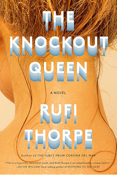 The Knockout Queen A Novel Kindle Edition By Thorpe Rufi