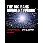 THE BIG BANG NEVER HAPPENED