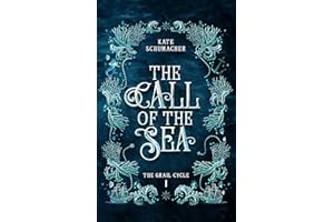 The Call of the Sea (The Grail Cycle Book 1)