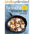 The One-Pot Ketogenic Diet Cookbook: 100+ Easy Weeknight Meals for Your Skillet, Slow Cooker, Sheet Pan, and More