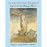 The Velveteen Rabbit: The Classic Children's Book