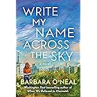 Write My Name Across the Sky: A Novel