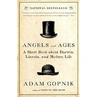 Angels and Ages: Lincoln, Darwin, and the Birth of the Modern Age