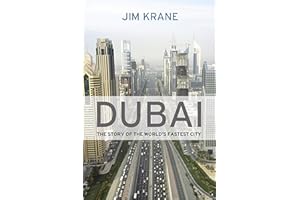 Dubai: The Story of the World's Fastest City. Jim Krane