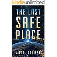 The Last Safe Place: A Near Future Sci-Fi Thriller book cover The Last Safe Place: A Near Future Sci-Fi Thriller book cover
