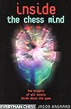 Inside the Chess Mind: How Players of All Levels Think About the Game
