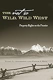 The Not So Wild, Wild West: Property Rights on the Frontier (Stanford Economics & Finance)