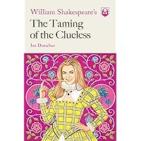 William Shakespeare's The Taming of the Clueless (Pop Shakespeare)