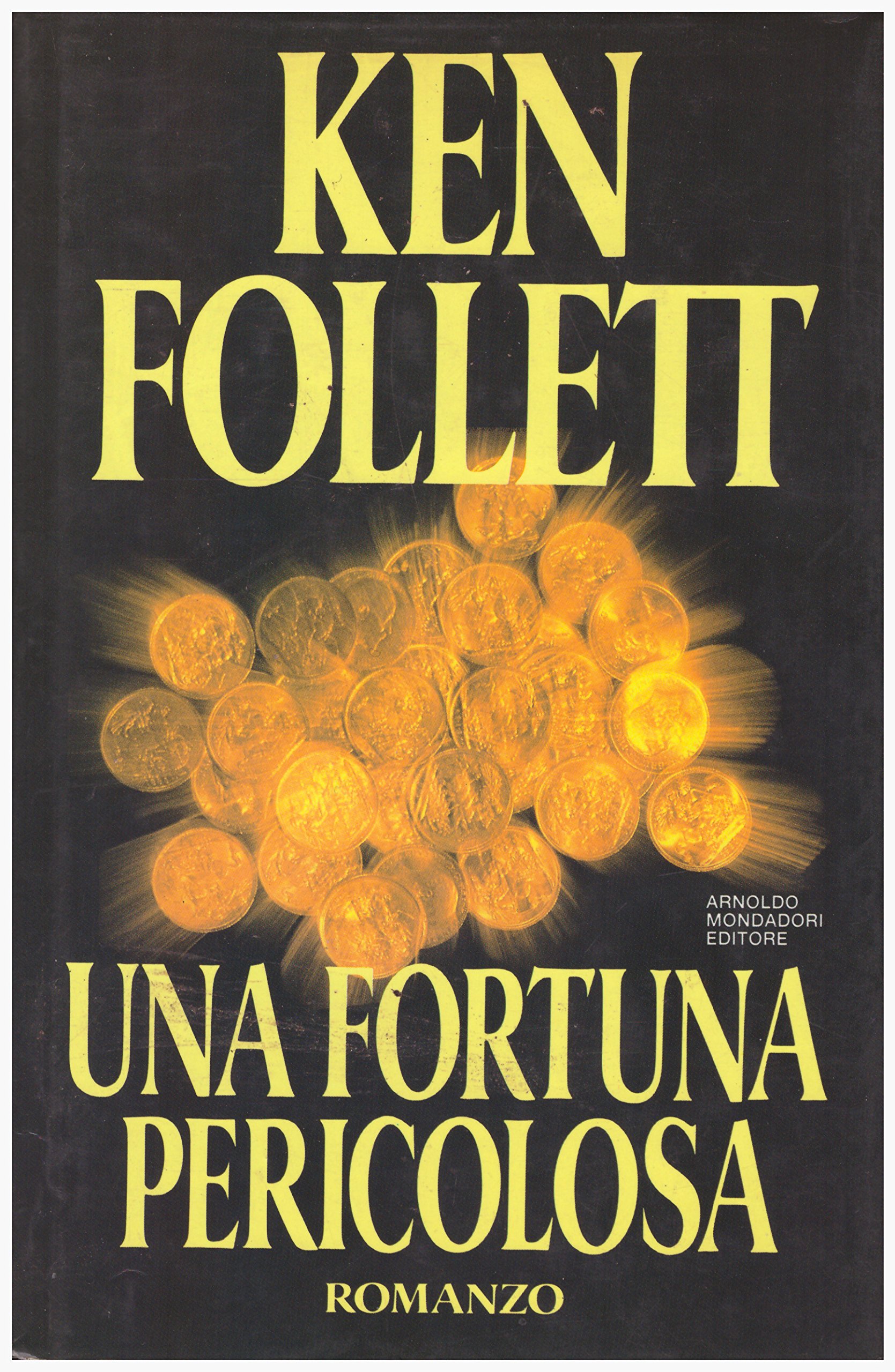 una fortuna pericolosa