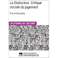 La Distinction. Critique sociale du jugement de Pierre Bourdieu: Les Fiches de lecture d'Universalis (French Edition) book cover La Distinction. Critique sociale du jugement de Pierre Bourdieu: Les Fiches de lecture d'Universalis (French Edition) book cover